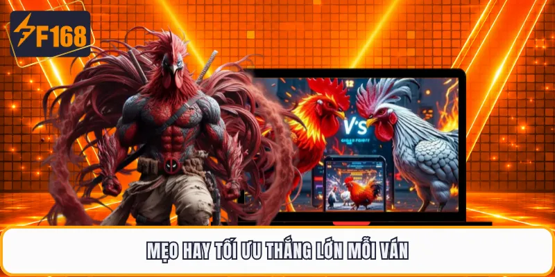 Mẹo hay tối ưu thắng lớn mỗi ván